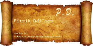 Pitrik Dénes névjegykártya